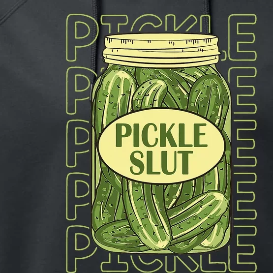 Pickle Slut Funny Pickle Slut Who Loves Pickles Apaprel Performance Fleece Hoodie