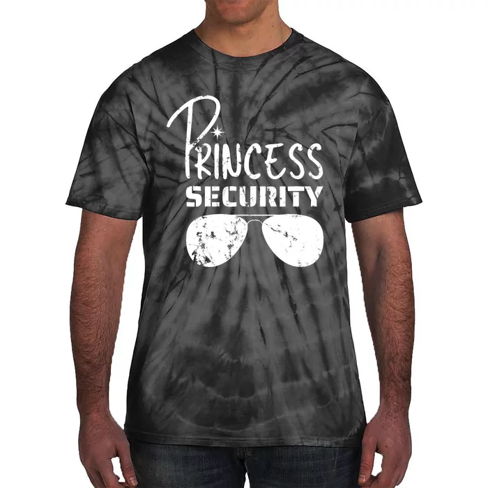 Princess Security Funny Birthday Party Dad Father Girl Tie-Dye T-Shirt