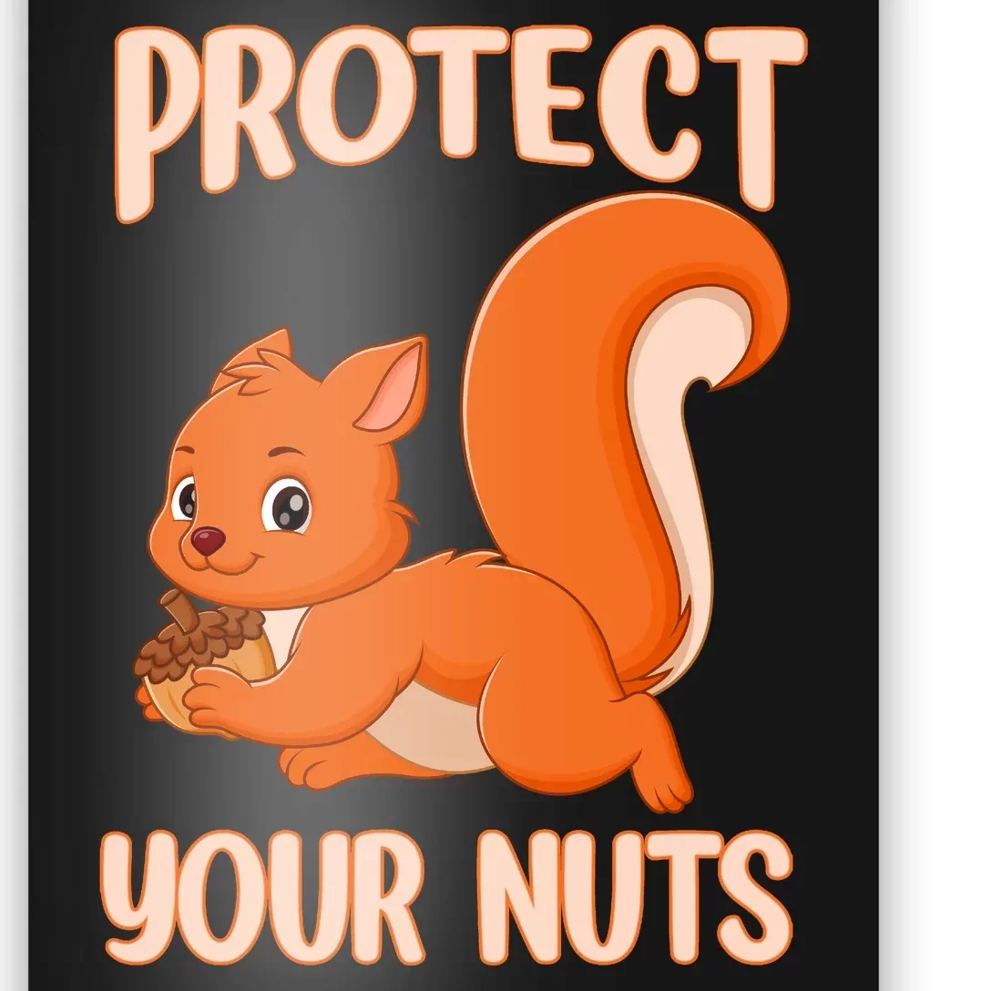 Perfect Squirrel Funny Squirrel Protect Your Nuts Poster