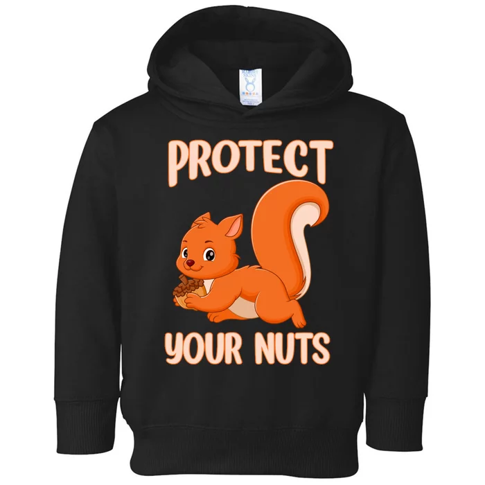 Perfect Squirrel Funny Squirrel Protect Your Nuts Toddler Hoodie