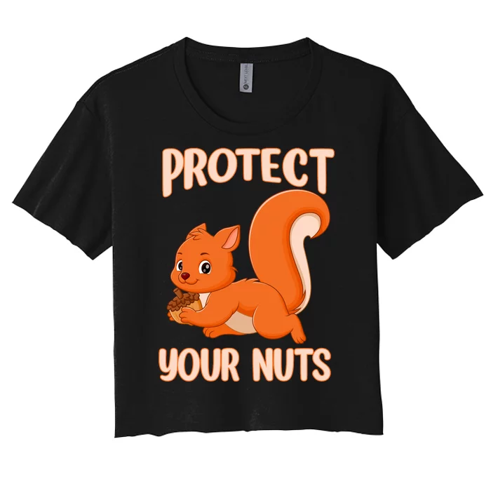 Perfect Squirrel Funny Squirrel Protect Your Nuts Women's Crop Top Tee