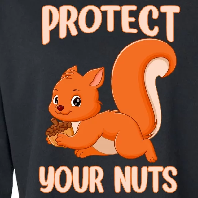 Perfect Squirrel Funny Squirrel Protect Your Nuts Cropped Pullover Crew