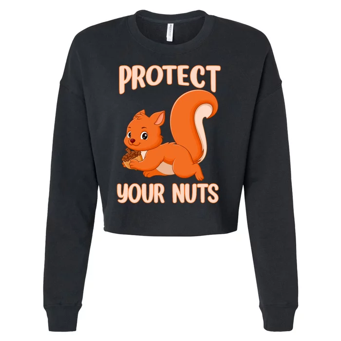 Perfect Squirrel Funny Squirrel Protect Your Nuts Cropped Pullover Crew