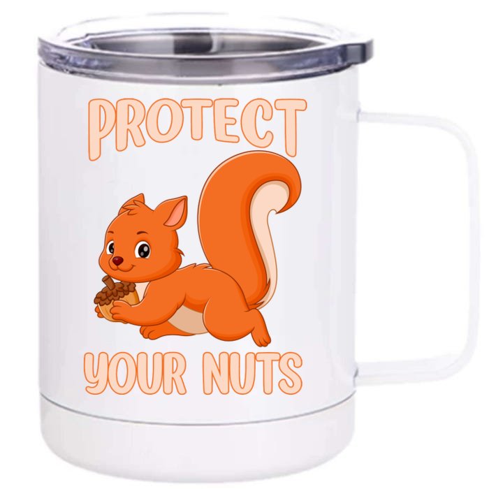 Perfect Squirrel Funny Squirrel Protect Your Nuts Front & Back 12oz Stainless Steel Tumbler Cup