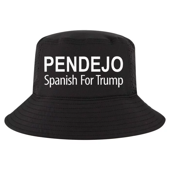 Pendejo Spanish For Trump Cool Comfort Performance Bucket Hat