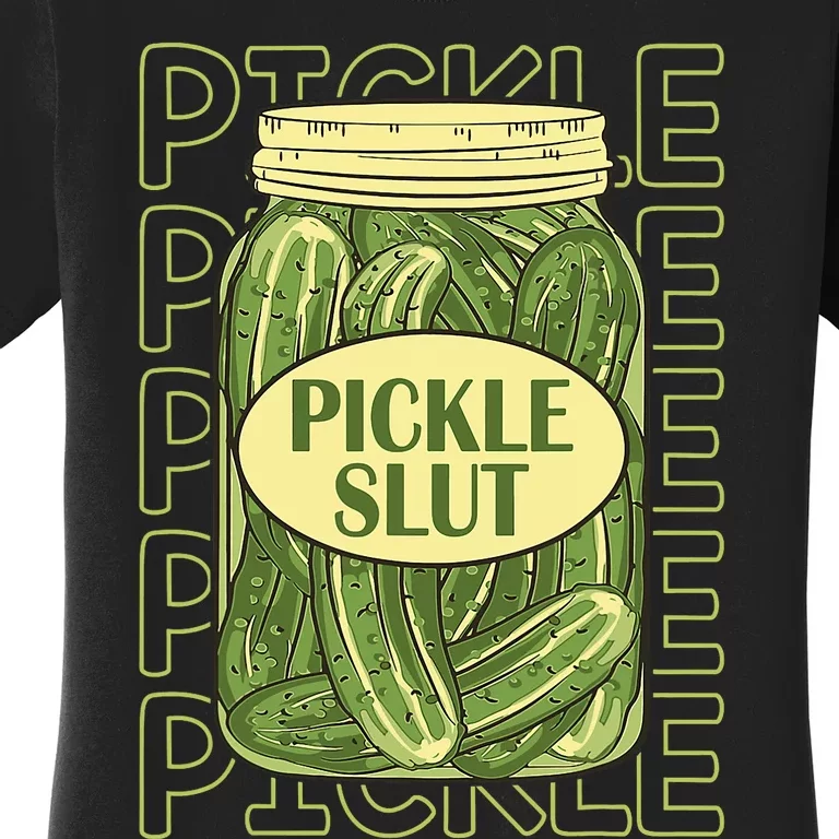 Pickle Slut Funny Pickle Slut Who Loves Pickles Apaprel Women's T-Shirt