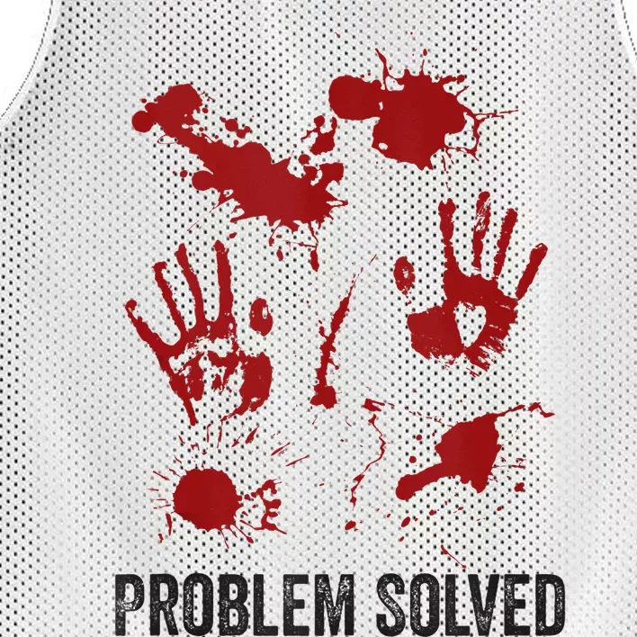 Problem Solved Funny Gory Halloween Dark Humour Mesh Reversible Basketball Jersey Tank