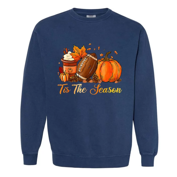 Pumpkin Spice Football Tis The Season Fall Thanksgiving Garment-Dyed Sweatshirt