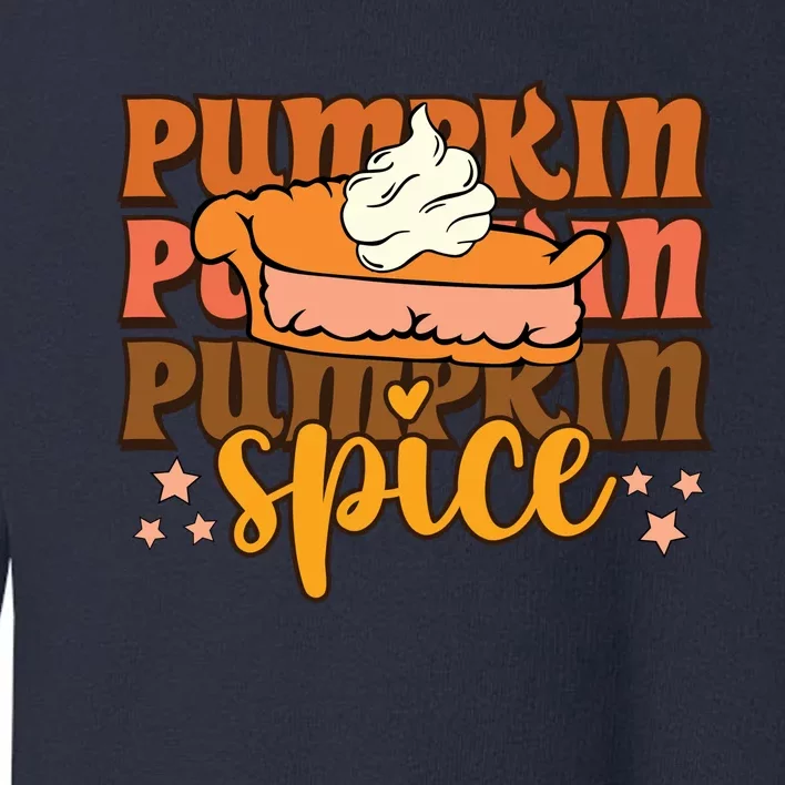 Pumpkin Spice Fall Vibes Autumn Season Thanksgiving Pumpkin Spice Funny Toddler Sweatshirt