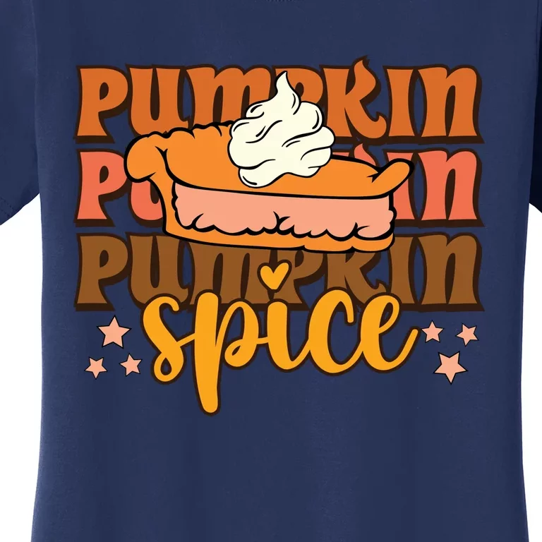 Pumpkin Spice Fall Vibes Autumn Season Thanksgiving Pumpkin Spice Funny Women's T-Shirt