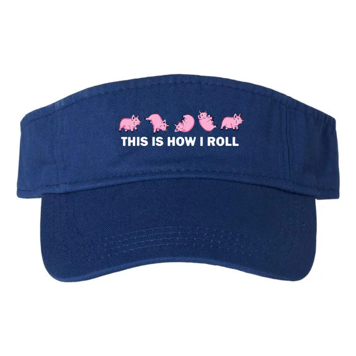 Pig Swine Farm Animal Funny This Is How I Roll Pig Valucap Bio-Washed Visor