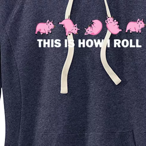 Pig Swine Farm Animal Funny This Is How I Roll Pig Women's Fleece Hoodie