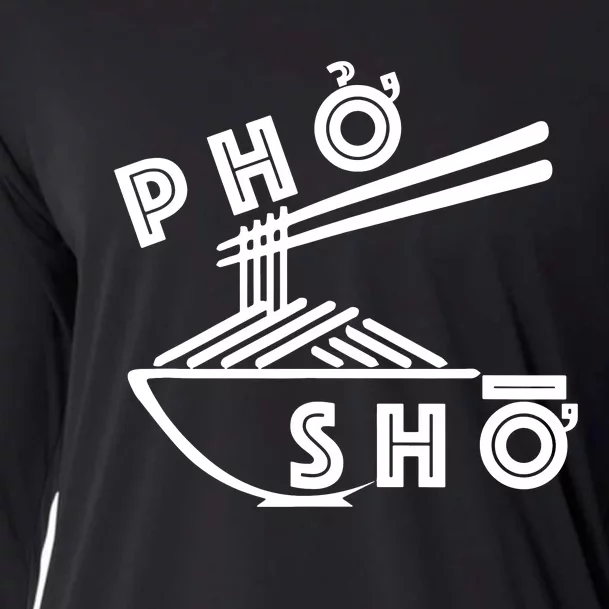 Pho Sho Funny Cooling Performance Long Sleeve Crew