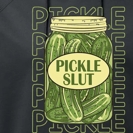 Pickle Slut Funny Pickle Slut Who Loves Pickles Apaprel Performance Fleece Hoodie