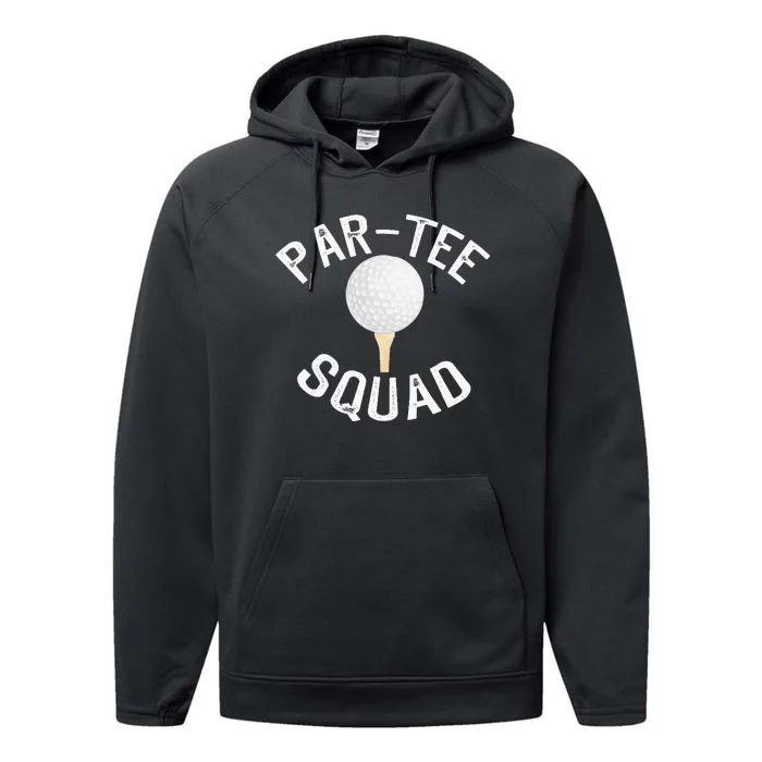 Partee Squad Funny Golf Design For Golf Lovers Performance Fleece Hoodie