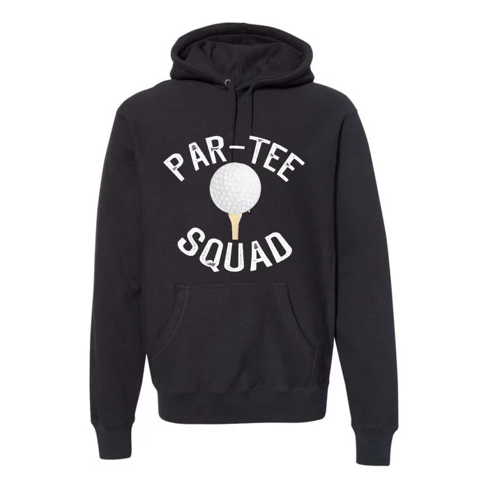 Partee Squad Funny Golf Design For Golf Lovers Premium Hoodie