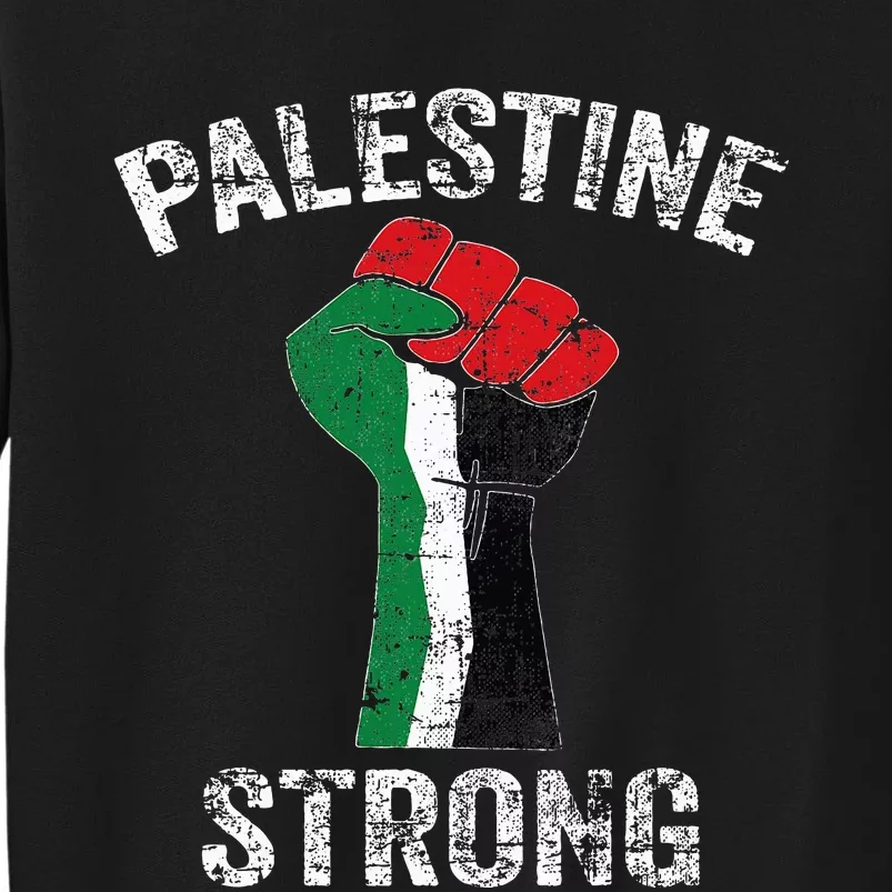 Palestine Strong Free Palestine Tall Sweatshirt