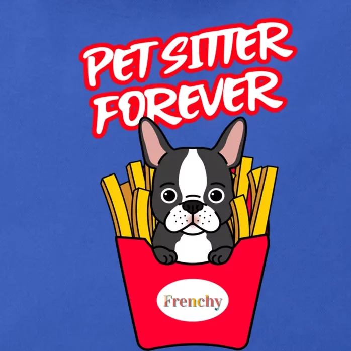 Pet Sitter Funny Gift Pet Sitter Forever S Frenchy Gift Zip Tote Bag