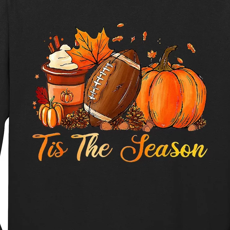 Pumpkin Spice Football Tis The Season Fall Thanksgiving Long Sleeve Shirt