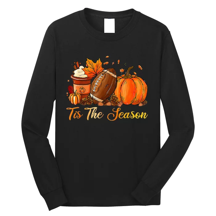 Pumpkin Spice Football Tis The Season Fall Thanksgiving Long Sleeve Shirt