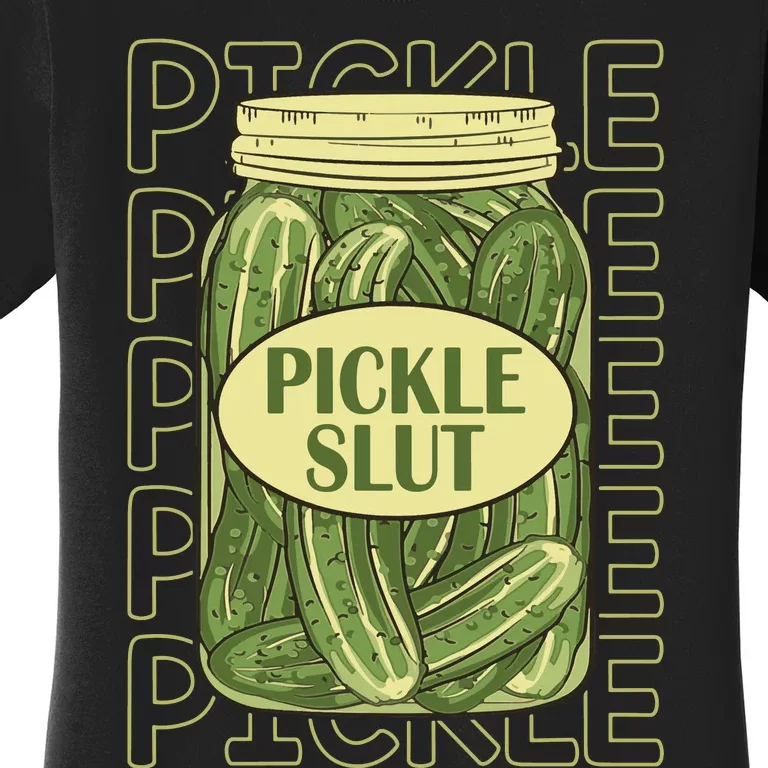 Pickle Slut Funny Pickle Slut Who Loves Pickles Apaprel Women's T-Shirt