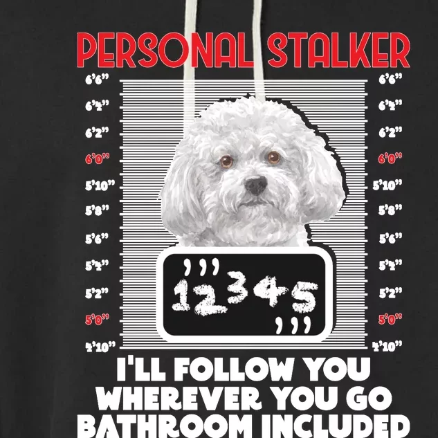 Personal Stalker Funny Bichon Frise Dog Bichon Tenerife Long Sleeve Garment-Dyed Fleece Hoodie