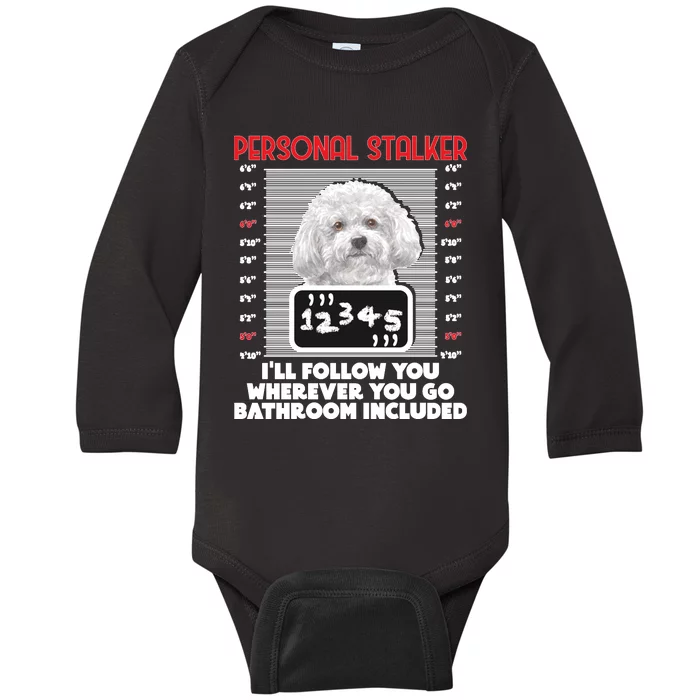 Personal Stalker Funny Bichon Frise Dog Bichon Tenerife Long Sleeve Baby Long Sleeve Bodysuit