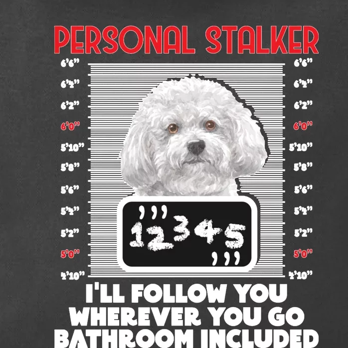 Personal Stalker Funny Bichon Frise Dog Bichon Tenerife Long Sleeve Zip Tote Bag