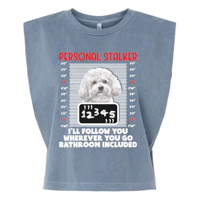 Personal Stalker Funny Bichon Frise Dog Bichon Tenerife Long Sleeve Garment-Dyed Women's Muscle Tee