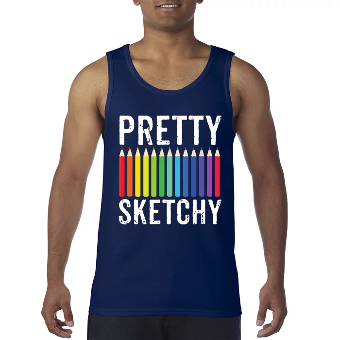 Pretty Sketchy Fun Art Lover Colored Pencils Artists Gift Tank Top