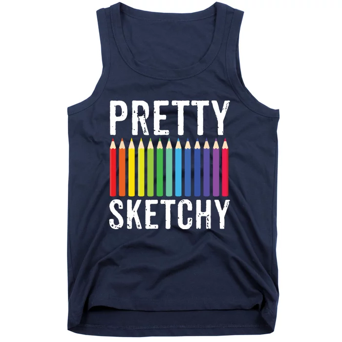 Pretty Sketchy Fun Art Lover Colored Pencils Artists Gift Tank Top