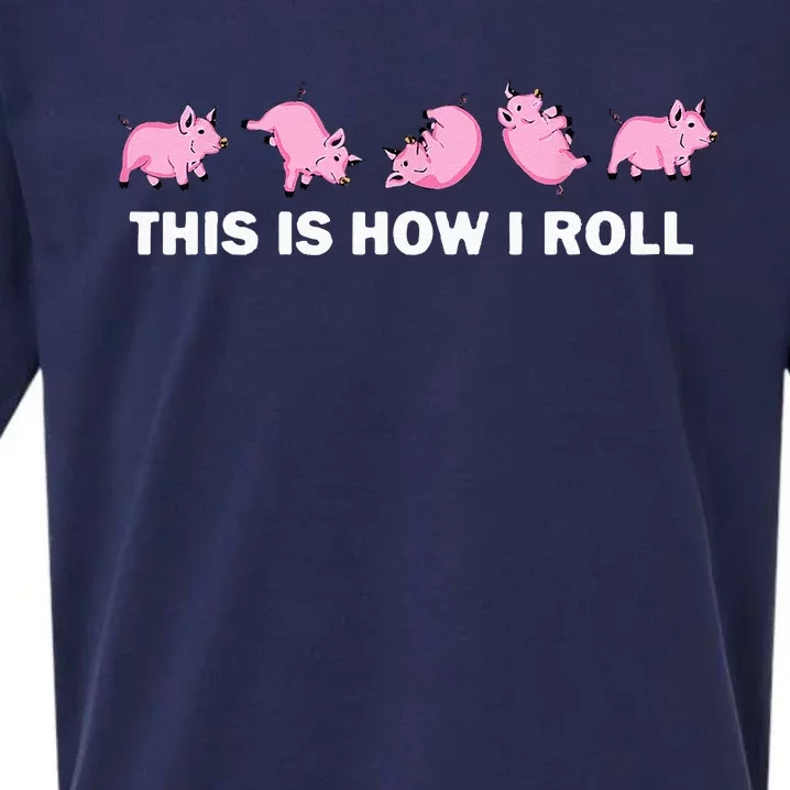 Pig Swine Farm Animal Funny This Is How I Roll Pig Sueded Cloud Jersey T-Shirt