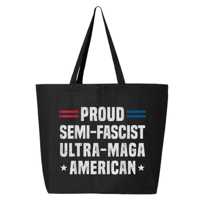 Proud Semi Fascist Ultra Maga American Funny Patriotic 25L Jumbo Tote