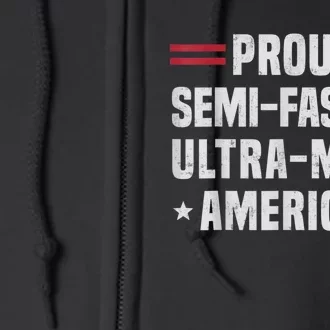 Proud Semi Fascist Ultra Maga American Funny Patriotic Full Zip Hoodie