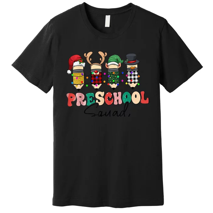 Preschool Squad Funny Merry Christmas Teacher Student Premium T-Shirt