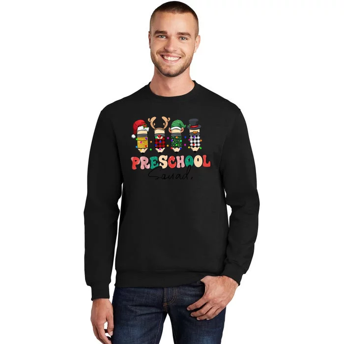 Preschool Squad Funny Merry Christmas Teacher Student Tall Sweatshirt