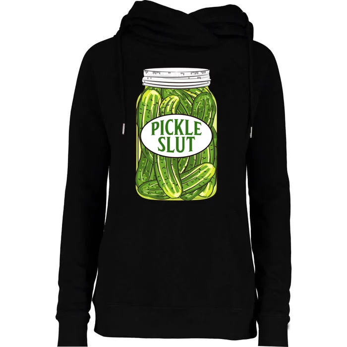 Pickle Slut Funny Canned Pickles Womens Funnel Neck Pullover Hood