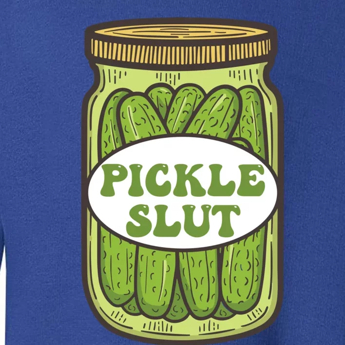 Pickle Slut Funny Canned Pickles Toddler Sweatshirt