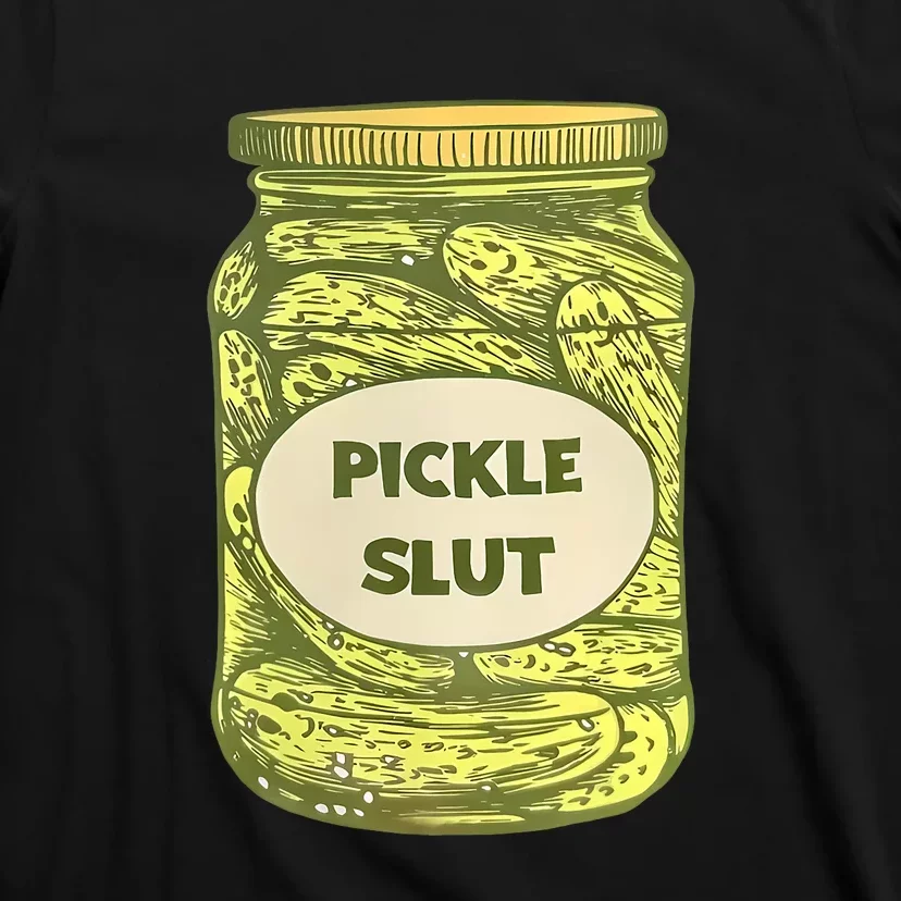 Pickle Slut Funny Canned Pickles T-Shirt