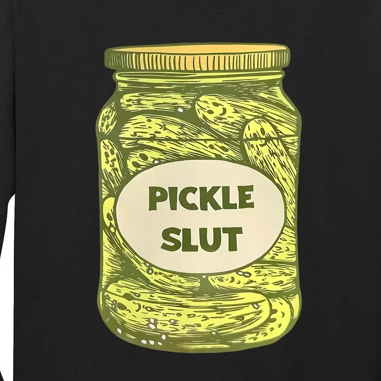 Pickle Slut Funny Canned Pickles Tall Long Sleeve T-Shirt