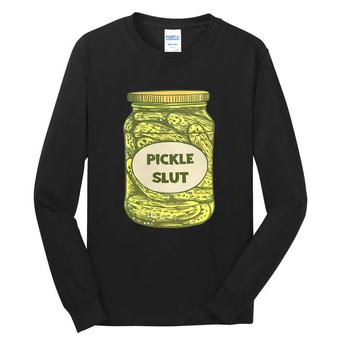 Pickle Slut Funny Canned Pickles Tall Long Sleeve T-Shirt