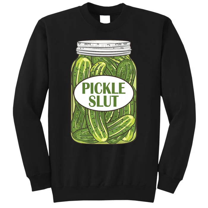 Pickle Slut Funny Canned Pickles Tall Sweatshirt