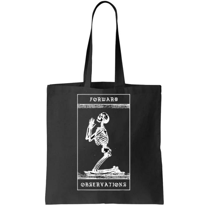 Praying Skeleton forward observation group crye Tote Bag