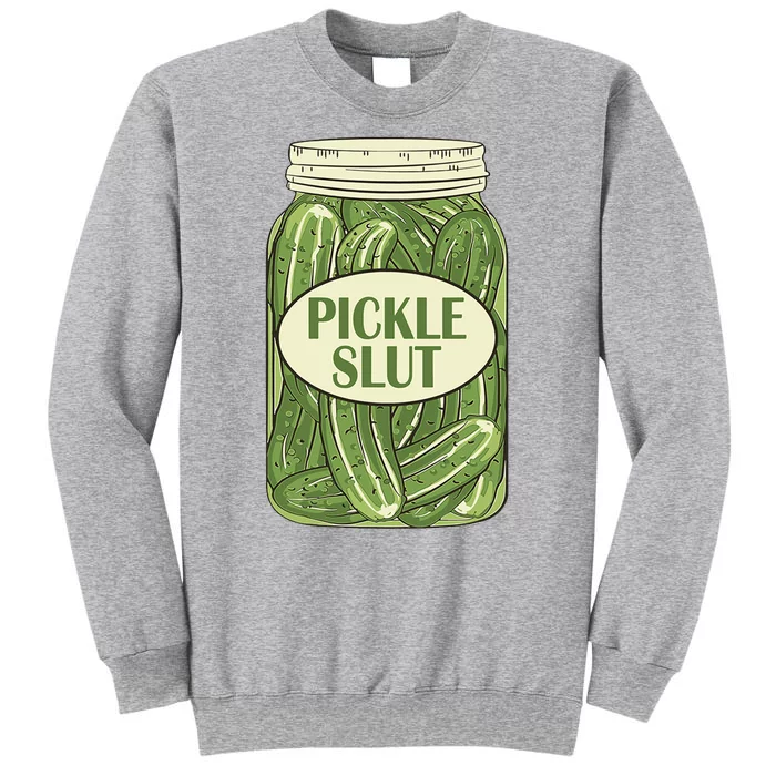 Pickle Slut Funny Sweatshirt