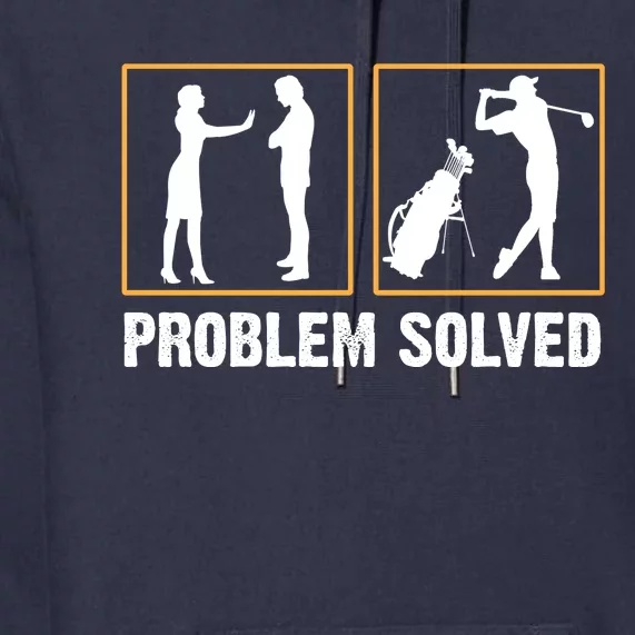 Problem Solved Funny Golfers Gift For Him Premium Hoodie