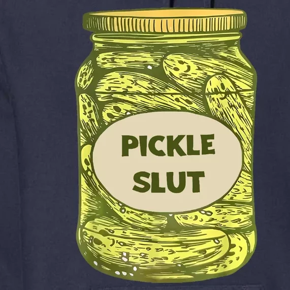 Pickle Slut Funny Canned Pickles Premium Hoodie