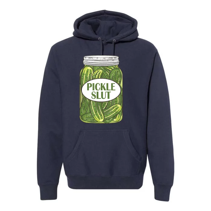 Pickle Slut Funny Canned Pickles Premium Hoodie