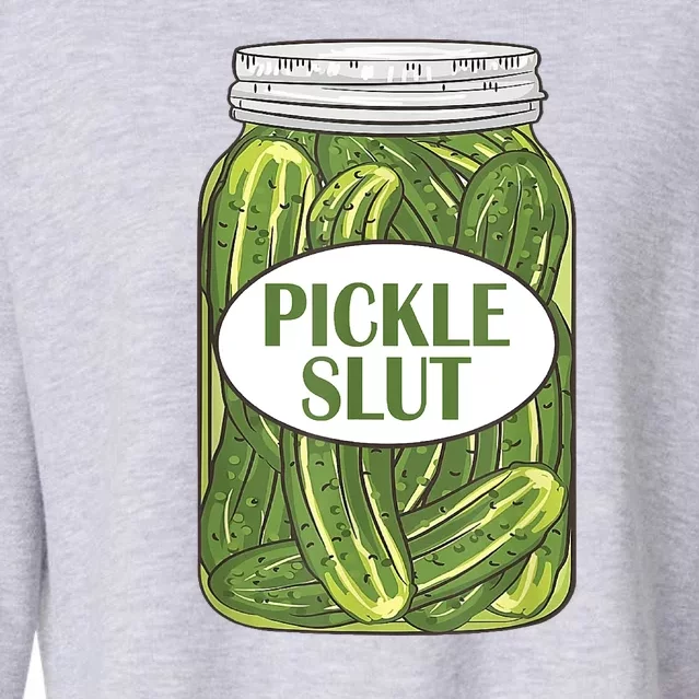 Pickle Slut Funny Canned Pickles Cropped Pullover Crew