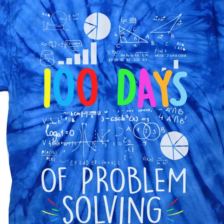 Problem Solving Funny Math Teacher 100 Days Of School Funny Gift Tie-Dye T-Shirt