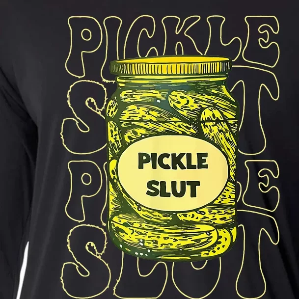 Pickle Slut Funny Pickle Slut Who Loves Pickles Cooling Performance Long Sleeve Crew